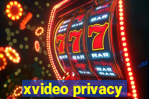 xvideo privacy